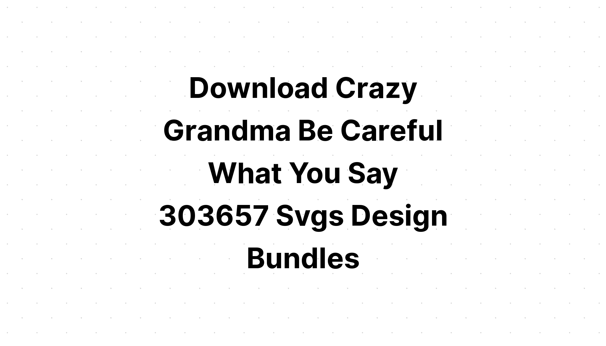 Download Best Buckin Nana Ever SVG File